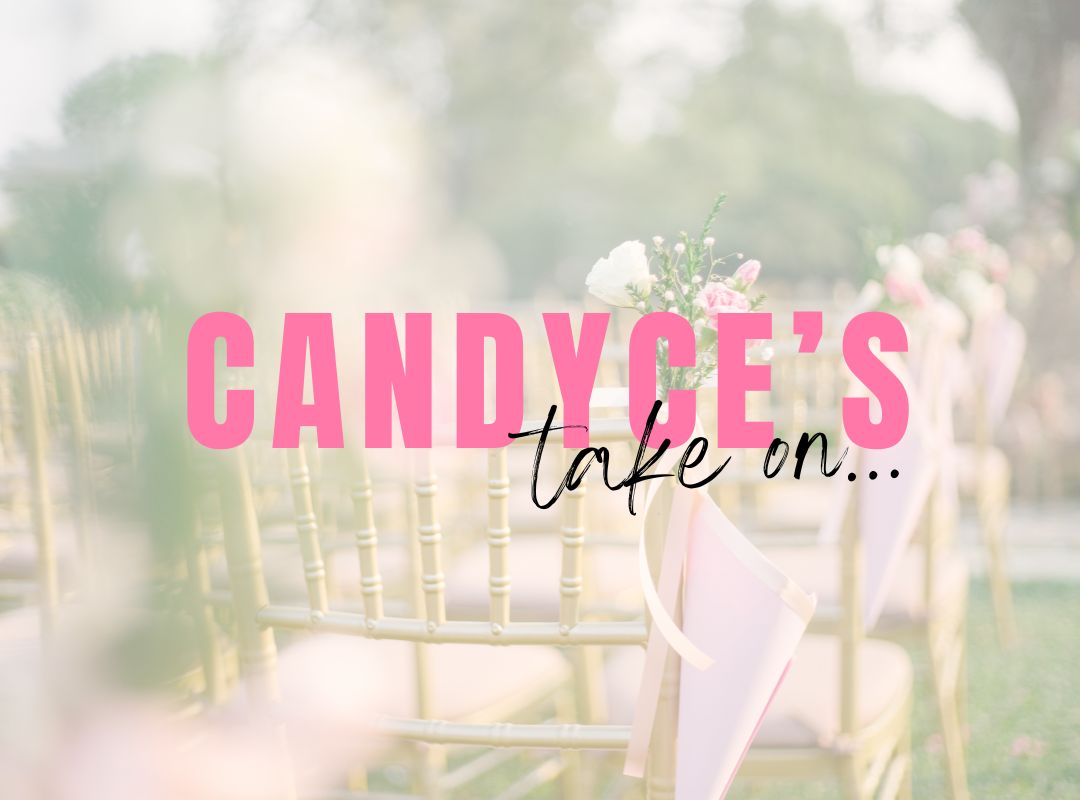 Candyce’s take on… weddings