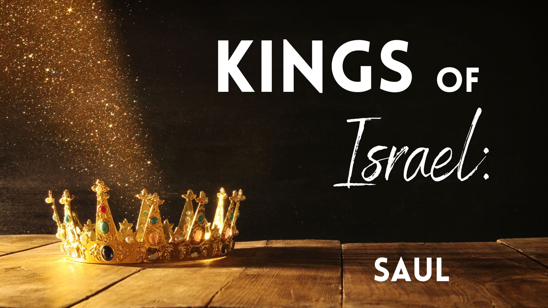 Kings of Israel: Saul